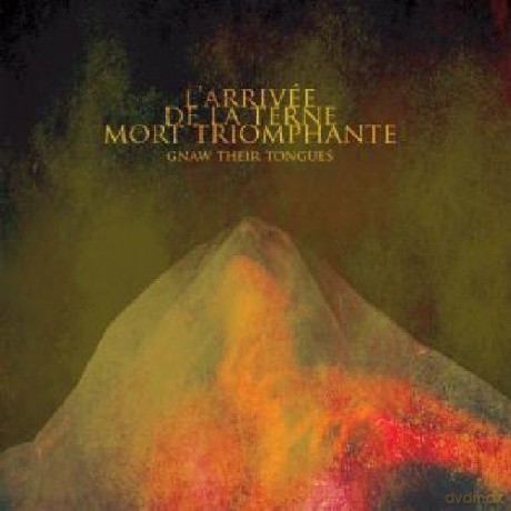 Gnaw Their Tong: Larrivee De La Terne Mort [CD]