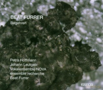 Hoffmannvokalensemble Nova: Furrer Begehren [2CD]