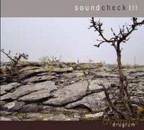 Soundcheck III: Druglum [CD]