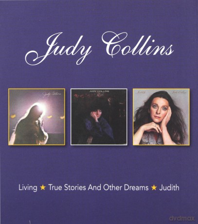 Judy Collins: Living / True Stories And Other Dreams / Judith [2CD]