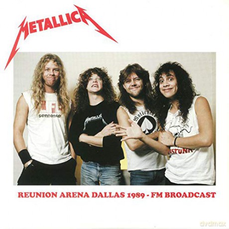 Metallica: Reunion Arena Dallas 1989 - Fm Broadcast [2CD]