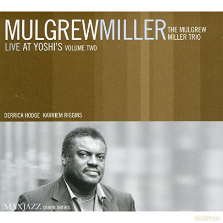 Mulgrew Miller: Live At Yoshi's vol. 2 [CD]