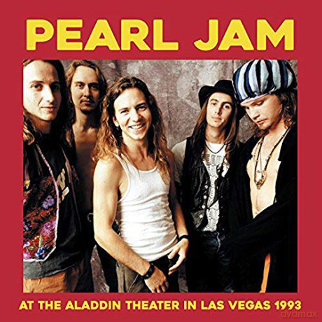 Pearl Jam: At The Aladdin Theater In Las Vegas 1993 - FM Broadcast [2CD]