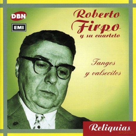 Roberto Firpo: Tangos Y Valsecitos [CD]