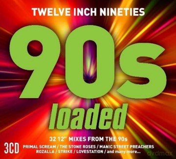 Twelve Inch 90S: Loaded [3CD]