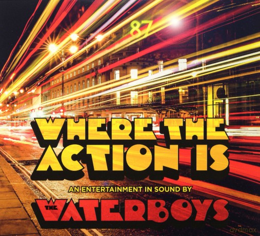 The Waterboys: Where The Action Is (Limited) (digipack) [2CD]