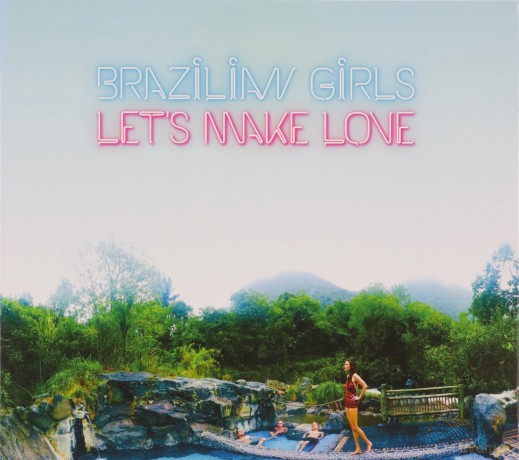 Brazilian Girls: Let's Make Love [CD]