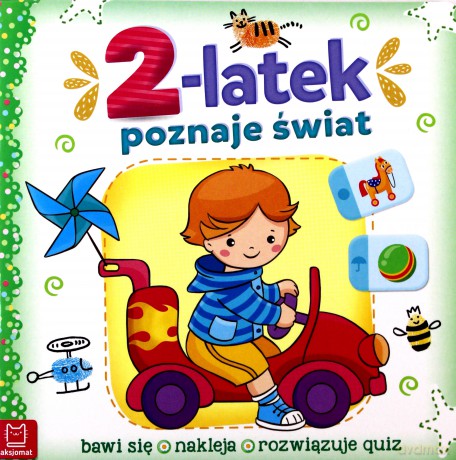 2-latek poznaje świat, bawi się, nakleja, rozwiązuje quiz [KSIĄŻKA]