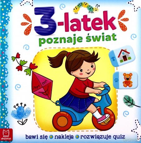 3-latek poznaje świat, bawi się, nakleja, rozwiązuje quiz [KSIĄŻKA]
