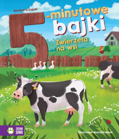 5 minutowe bajki. Zwierzęta na wsi - Barbara Supeł [KSIĄŻKA]