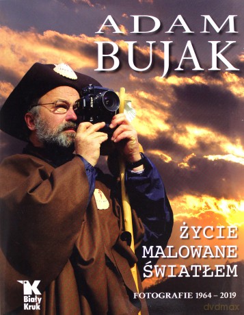 Adam Bujak. Życie malowane światłem. Fotografie 1964-2019 - Adam Bujak [KSIĄŻKA]