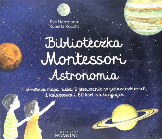 Astronomia. Biblioteczka Montessori - Eve Herrmann [KSIĄŻKA]