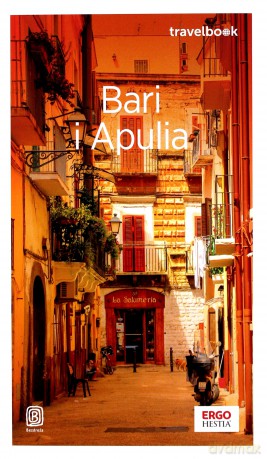Bari i Apulia. Travelbook - Beata Pomykalska, Paweł Pomykalski [KSIĄŻKA]