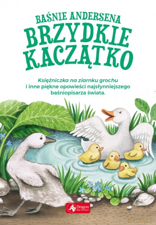 Brzydkie Kaczątko. Baśnie Andersena - Hans Christian Andersen [KSIĄŻKA]