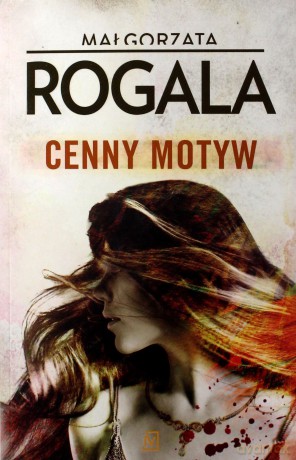 Cenny motyw - Małgorzata Rogala [KSIĄŻKA]