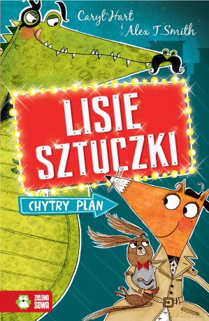 Chytry plan. Lisie sztuczki - Caryl Hart, Alex T. Smith [KSIĄŻKA]