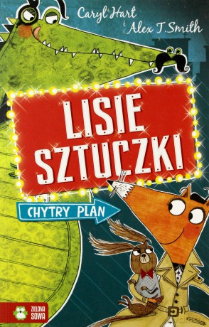 Chytry plan. Lisie sztuczki - Caryl Hart, Alex T. Smith [KSIĄŻKA]