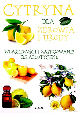 Cytryna dla zdrowia i urody - Ulrike Raiser [KSIĄŻKA]