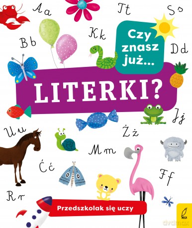 Czy znasz już literki. Przedszkolak się uczy [KSIĄŻKA]