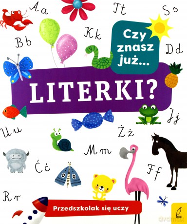 Czy znasz już literki. Przedszkolak się uczy [KSIĄŻKA]