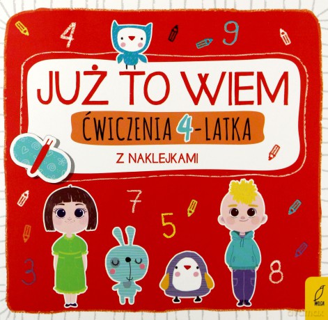 Ćwiczenia 4-latka z naklejkami. Już to wiem [KSIĄŻKA]