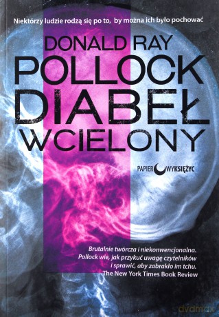 Diabeł wcielony - Donald Ray Pollock [KSIĄŻKA]