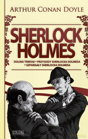 Dolina Trwogi. Przygody Sherlocka Holmesa. Szpargały Sherlocka Holmesa. Sherlock Holmes (Tom 2) - Arthur Conan Doyle [KSIĄŻKA]