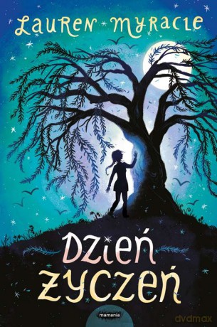 Dzień życzeń - Lauren Myracle [KSIĄŻKA]