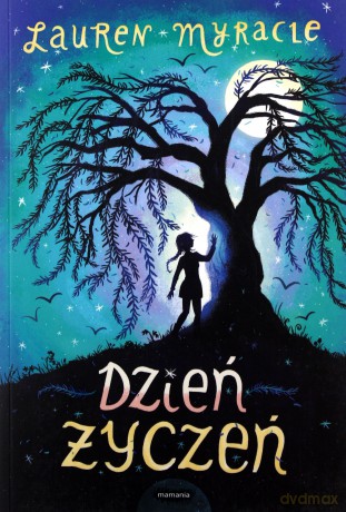 Dzień życzeń - Lauren Myracle [KSIĄŻKA]