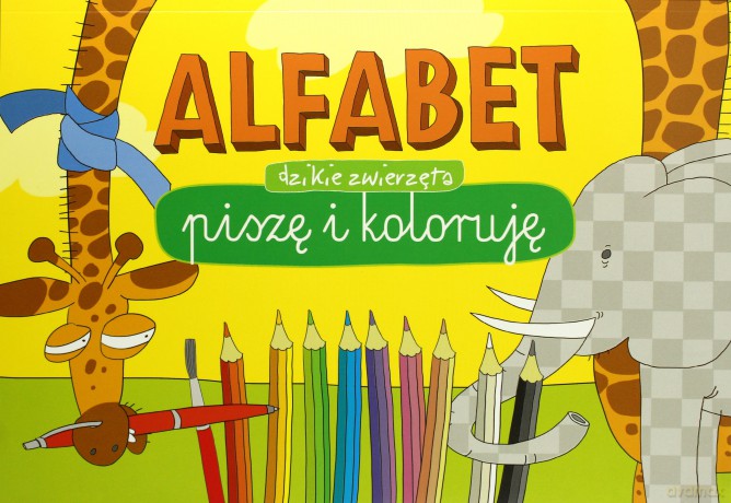 Dzikie zwierzęta. Alfabet. Piszę i koloruję [KSIĄŻKA]