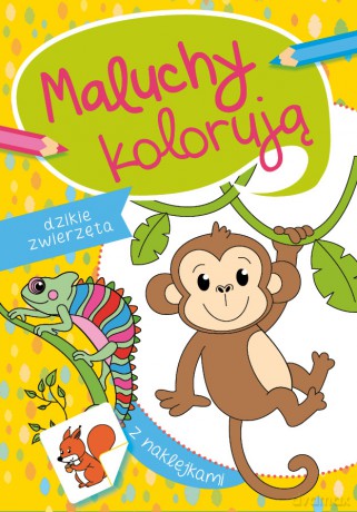 Dzikie zwierzęta. Maluchy kolorują [KSIĄŻKA]