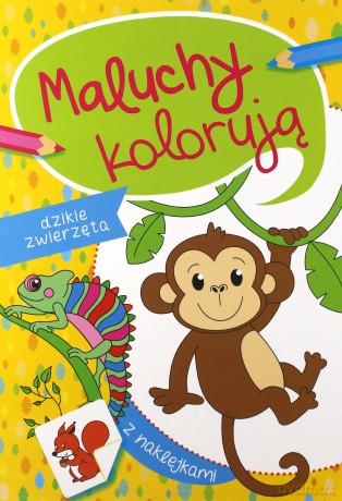 Dzikie zwierzęta. Maluchy kolorują [KSIĄŻKA]