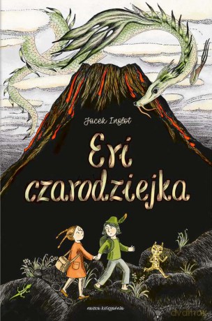 Eri czarodziejka. Eri i smok (Tom 2) - Jacek Inglot [KSIĄŻKA]