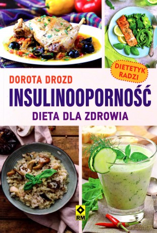 Insulinooporność. Dieta dla zdrowia - Dorota Drozd [KSIĄŻKA]
