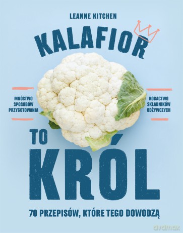 Kalafior to król - Leanne Kitchen [KSIĄŻKA]
