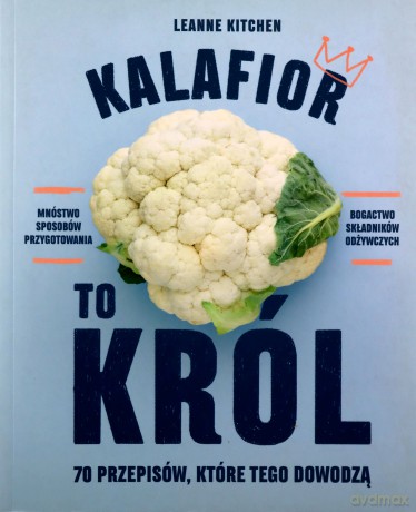 Kalafior to król - Leanne Kitchen [KSIĄŻKA]