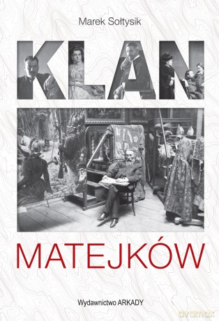 Klan Matejków - Marek Sołtysik [KSIĄŻKA]