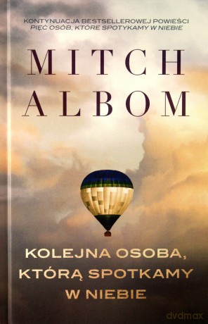 Kolejna osoba, którą spotkamy w niebie - Mitch Albom [KSIĄŻKA]