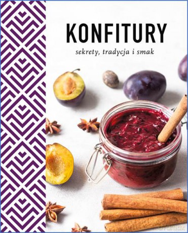 Konfitury. Sekrety, tradycja i smak - Wanda Jackowska [KSIĄŻKA]