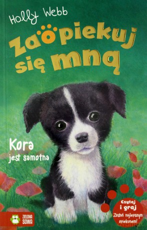 Kora jest samotna. Zaopiekuj się mną - Holly Webb [KSIĄŻKA]