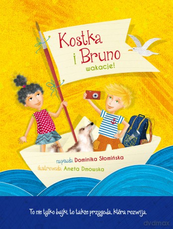 Kostka i Bruno wakacje - Dominika Słomińska [KSIĄŻKA]