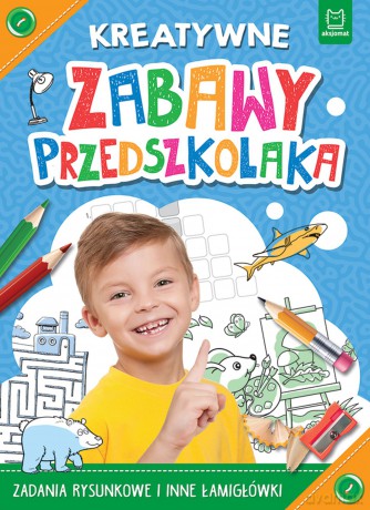 Kreatywne zabawy przedszkolaka. Zadania rysunkowe i inne łamigłówki [KSIĄŻKA]