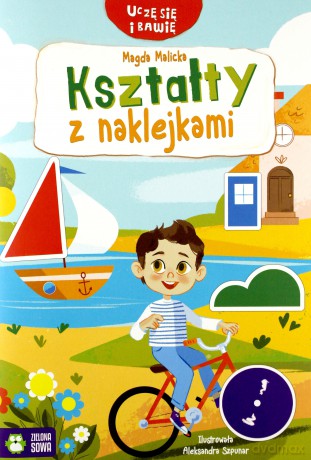 Kształty z naklejkami. Uczę się i bawię - Magda Malicka [KSIĄŻKA]