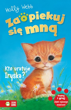 Kto uratuje Iryska. Zaopiekuj się mną - Holly Webb [KSIĄŻKA]