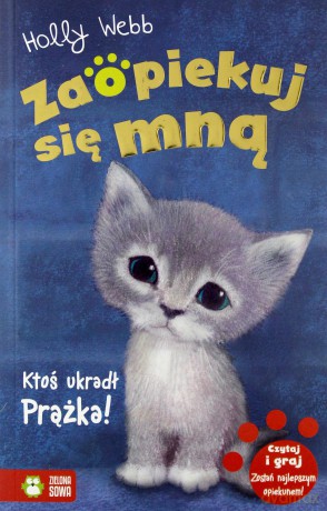 Ktoś ukradł Prążka. Zaopiekuj się mną - Holly Webb [KSIĄŻKA]