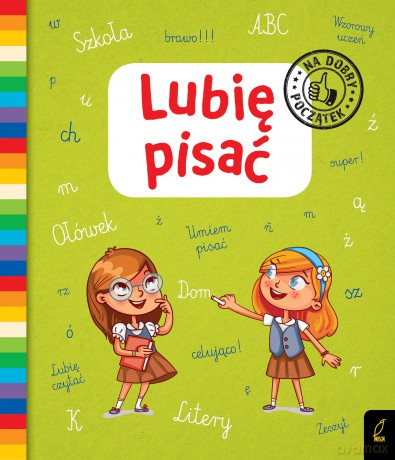 Lubię pisać. Na dobry początek [KSIĄŻKA]