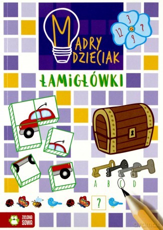 Łamigłówki. Mądry dzieciak - Katarzyna Zioła-Zemczak [KSIĄŻKA]