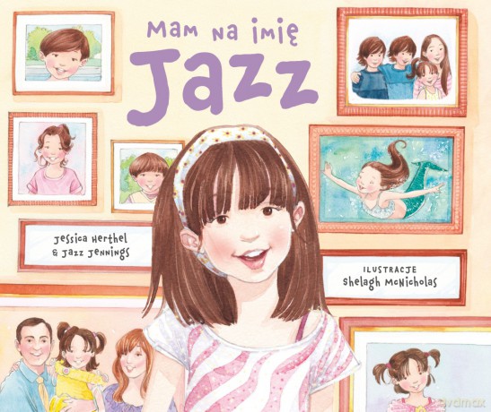 Mam na imie Jazz - Jazz Jennings, Jessica Herthel [KSIĄŻKA]