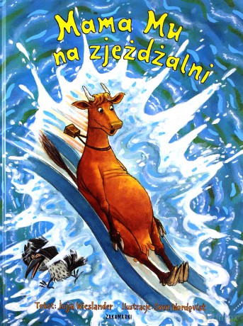 Mama Mu na zjeżdżalni - Jujja Wieslander, Sven Nordqvist [KSIĄŻKA]