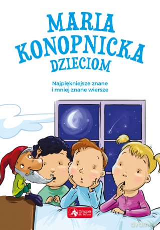Maria Konopnicka dzieciom - Maria Konopnicka [KSIĄŻKA]